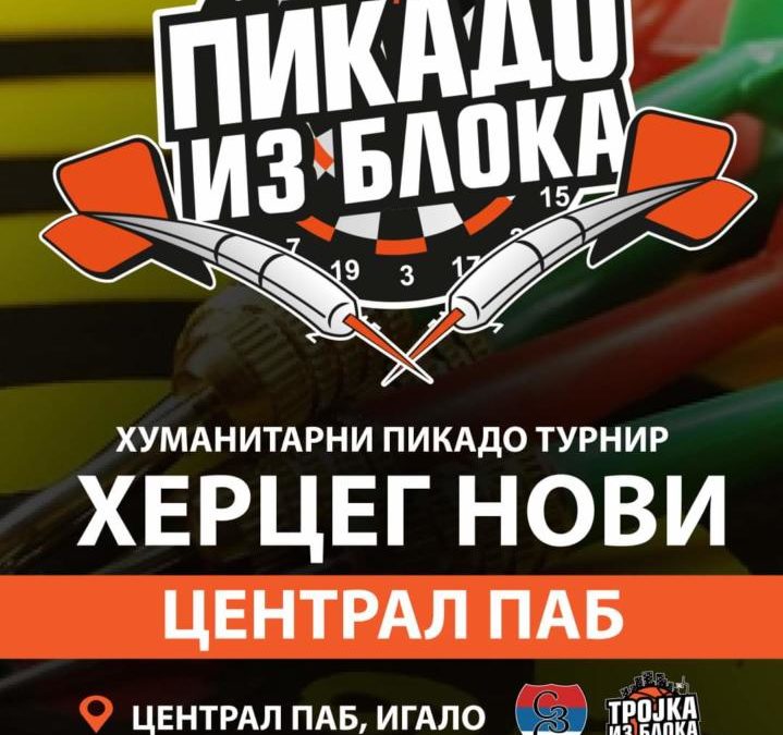 Најава: Хуманитарни турнир „Пикадо из блока“ у Херцег Новом