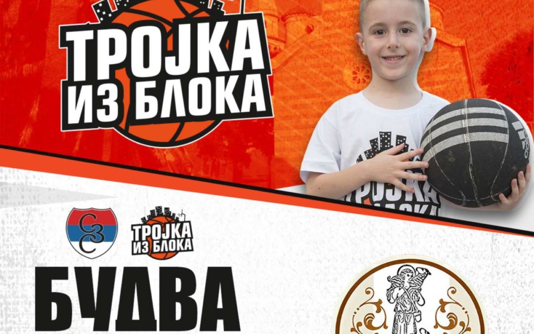 Најава: ”Тројка из блока” у Будви
